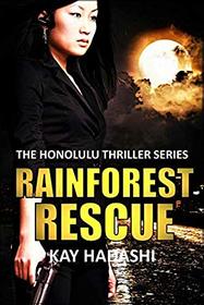 Rainforest Rescue (The Honolulu Thriller Series)