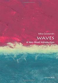 Waves: A Very Short Introduction (Very Short Introductions)