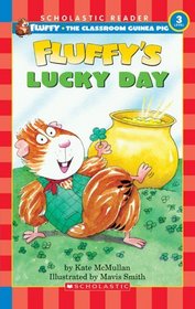 Fluffy's Lucky Day (Fluffy the Classroom Guinea Pig (Paperback))