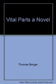 Vital Parts a Novel