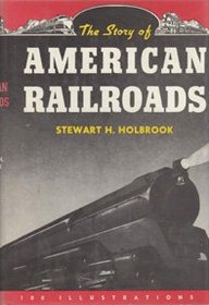 The Story of American Railroads