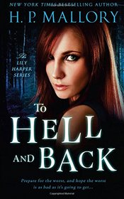 To Hell and Back (Lily Harper, Bk 3)