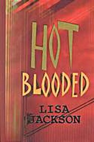 Hot Blooded (New Orleans, Bk 1) (Large Print)