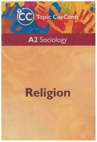 Religion: A2 Sociology (Topic Cuecards)