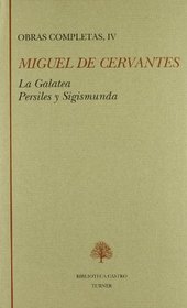 La Galatea ; Persiles y Sigismunda (Biblioteca Castro) (Spanish Edition)