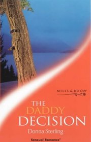 The Daddy Decision (Sensual Romance)