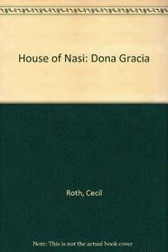 The House of Nasi: Don?a Gracia