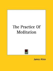 The Practice Of Meditation