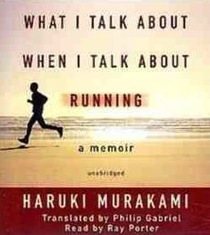 What I Talk about When I Talk about Running (Audio CD) (Unabridged)