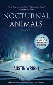Nocturnal Animals: Previously published as Tony and Susan