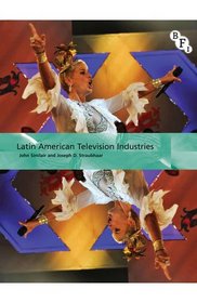 Latin American Television Industries (International Screen Industries)