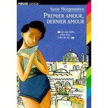 Premier amour, dernier amour (Folio junior) (French Edition)