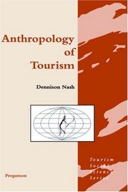 Anthropology of Tourism (Tourism Social Science Series)