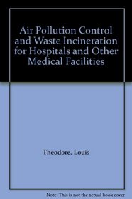 Air Pollution Control and Waste Incineration for Hospitals and Other Medical Facilities