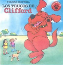 Los Trucos De Clifford / Clifford's Tricks (Clifford the Big Red Dog (Spanish Hardcover)) (Spanish Edition)