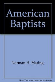 American Baptists: Whence and Whither
