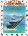Whales: Giant Marine Mammals (Secrets of the Animal World)