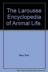 The Larousse Encyclopedia of Animal Life.