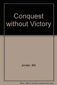 Conquest Without Victory
