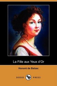 La Fille aux Yeux d'Or (Dodo Press) (French Edition)