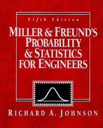 Miller and Freund's Probability and Statistics for Engineers