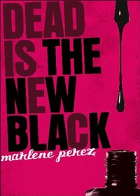 Dead Is the New Black by Christine DeMaio-Rice