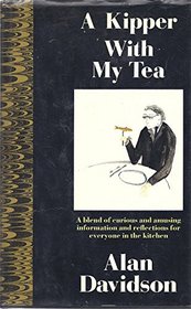 A Kipper with My Tea: Selected Essays on Food