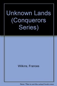Unknown lands (The conquerors series)