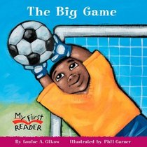 The Big Game (My First Reader)