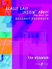 Really Easy Jazzin' About: Fun Pieces for Recorder