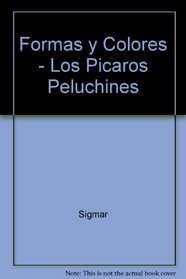 Formas y Colores - Los Picaros Peluchines (Spanish Edition)
