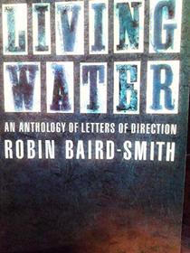 Living Water: An Anthology of Letters of Direction