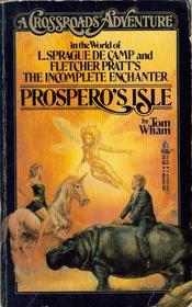 Prospero's Isle: A Crossroads Adventure in the World of L. Sprague De Camp and Fletcher Pratt's Incomplete Enchanter