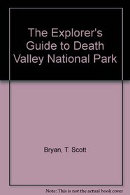 The Explorers Guide to Death Valley National Park