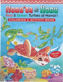 Honu'ea & Honu: Red & Green Turtles of Hawai'i Coloring & Activity Book