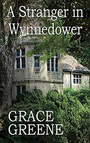 A Stranger in Wynnedower: A Virginia Country Roads Novel