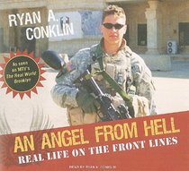 An Angel from Hell: Real Life on the Front Lines