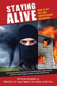 Staying Alive: How to Act Fast and Survive Deadly Encounters