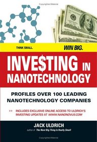 Investing in Nanotechnology: Think Small. Win Big