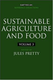 Sustainable Agriculture and Food: Four volume set (Earthscan Reference Collections)