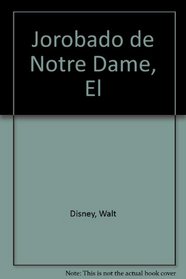 El Jorobado de Notre Dame / The Hunchback of Notre Dame (Spanish) (Spanish Edition)