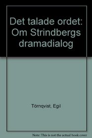 Det talade ordet: Om Strindbergs dramadialog (Swedish Edition)
