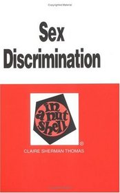 Sex Discrimination in a Nutshell (Nutshell Series)