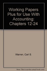 Working Papers Plus for Use With Accounting: Chapters 12-24