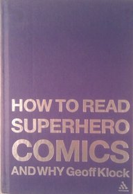 How to Read Superhero Comics and Why