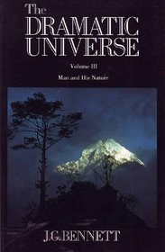 Man and His Nature (Dramatic Universe, Vol 3)