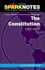 SparkNotes History Notes: The Constitution 1781-1815