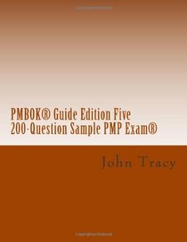 PMBOK Guide Edition Five 200-Question Sample PMP Exam