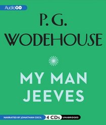 My Man Jeeves: A Jeeves and Wooster Comedy