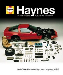 Haynes: The First 40 Years: 1960 to the New Millennium